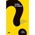Ler Filósofo em 5 minutos: 80 respostas para 80 perguntas absurdamente difíceis: 80 respostas para 80 perguntas absurdamente difíceis, do autor Gerald Benedict