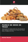 Ler PAINÇO DE DEDO DE TRIGO: AVALIAÇÃO DA VIABILIDADE DA UTILIZAÇÃO DE UMA FARINHA COMPOSTA DE PAINÇO DE TRIGO PARA O FABRICO DE PÃO, do autor Daniso Beswa
