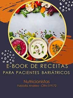 E book de receitas para Pacientes Bariátricos, do autor Dra. Fabiolla Andrea Machado