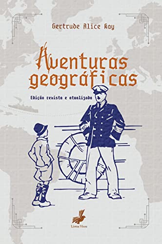 Ler Aventuras Geográficas, do autor Gertrude Alice Kay