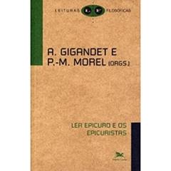 Ler Epicuro e os epicuristas, do autor Alain Gigandet
