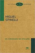 Ler Os caminhos de Epicuro, do autor Miguel Spinelli