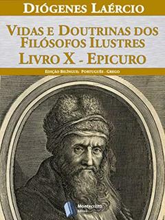 Vidas e doutrinas dos filósofos ilustres - Livro X - Epicuro, do autor Diógenes Laércio
