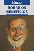Ler Sobre os Benefícios, do autor Sêneca