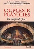 Ler Cumes e Planícies. Os Amigos de Jesus - Volume 3, do autor Josefa R. L. Alvarez