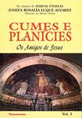 Ler Cumes e Planícies: os Amigos de Jesus (Volume 1), do autor Josefa Rosalía Luque Alvarez
