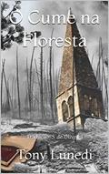 Ler O Cume na Floresta: Tradução: S. de Oliveira, do autor Tony Lunedi Ler O Cume na Floresta: Tradução: S. de Oliveira, do autor Tony Lunedi