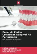 Ler Papel do Fluido Crevicular Gengival na Periodontia: Uma ferramenta de diagnóstico, do autor POOJA Shendge; Pramod Waghmare; Neelam Gavali Ler Papel do Fluido Crevicular Gengival na Periodontia: Uma ferramenta de diagnóstico, do autor POOJA Shendge; Pramod Waghmare; Neelam Gavali