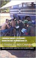 Ler A MIGRAÇÃO PIAUIENSE E AS ATIVIDADES SUCROALCOOLEIRAS EM MORRO AGUDO (SP): O TRABALHO NOS CANAVIAIS, do autor ANA LUIZA DOS SANTOS COSTA BORTONIO Ler A MIGRAÇÃO PIAUIENSE E AS ATIVIDADES SUCROALCOOLEIRAS EM MORRO AGUDO (SP): O TRABALHO NOS CANAVIAIS, do autor ANA LUIZA DOS SANTOS COSTA BORTONIO