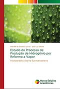 Ler Estudo do Processo de Produção de Hidrogênio por Reforma a Vapor: Incorporado a Usina Sucroalcooleira, do autor Wendell de Queiróz Lamas; José Luz Silveira Ler Estudo do Processo de Produção de Hidrogênio por Reforma a Vapor: Incorporado a Usina Sucroalcooleira, do autor Wendell de Queiróz Lamas; José Luz Silveira