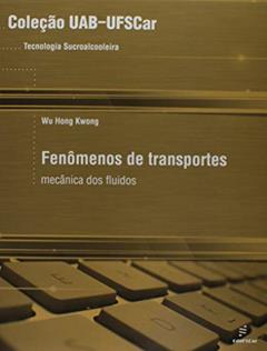 Fenômenos de Transporte: Mecânica dos Fluídos, do autor Wu Hong Kwong