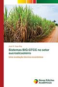 Ler Sistemas BIG-GTCC no setor sucroalcooleiro: Uma avaliação técnico-econômica, do autor José R. Copa Rey