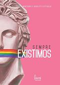 Ler Sempre existimos, do autor Thiago Monferdini Fernandes Silva; Willian Cristian Peachazepi; Gabriela Santos Garbelotti; Adriana Fagnani Petraglia Ler Sempre existimos, do autor Thiago Monferdini Fernandes Silva; Willian Cristian Peachazepi; Gabriela Santos Garbelotti; Adriana Fagnani Petraglia