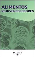 Ler Alimentos Rejuvenescedores - Diatena (Diatena - Ebooks para ajudar a ter uma vida mais saudável e com bem-estar. Livro 8), do autor Grupo Neolife Ler Alimentos Rejuvenescedores - Diatena (Diatena - Ebooks para ajudar a ter uma vida mais saudável e com bem-estar. Livro 8), do autor Grupo Neolife