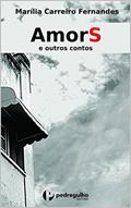 Ler AmorS : e outros contos, do autor Marília Carreiro Fernandes Ler AmorS : e outros contos, do autor Marília Carreiro Fernandes
