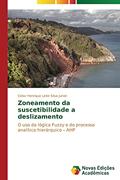 Ler Zoneamento da suscetibilidade a deslizamento: O uso da lógica Fuzzy e do processo analítico hierárquico ¿ AHP, do autor Silva Junior Celso Henrique Leite Ler Zoneamento da suscetibilidade a deslizamento: O uso da lógica Fuzzy e do processo analítico hierárquico ¿ AHP, do autor Silva Junior Celso Henrique Leite