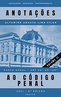 Ler Anotações ao código penal - volume II: Parte geral - art. 32 a 120, do autor Altamiro de Araujo Lima Filho