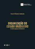 Ler Organização do Estado Brasileiro: o modelo oligárquico de Federalismo, do autor Daniel Cabaleiro Saldanha Ler Organização do Estado Brasileiro: o modelo oligárquico de Federalismo, do autor Daniel Cabaleiro Saldanha