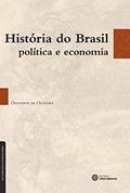 Ler História do brasil:: política e economia, do autor Dennison De Oliveira