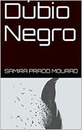 Ler Dúbio Negro, do autor Samira Prado Mourad
