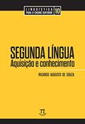 Ler Segunda Língua: Aquisição e Conhecimento, do autor Ricardo Augusto De Souza Ler Segunda Língua: Aquisição e Conhecimento, do autor Ricardo Augusto De Souza