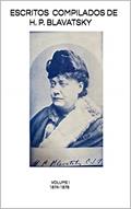Ler ESCRITOS COMPILADOS DE H. P. BLAVATSKY : Volume I - 1874-1878, do autor Helena Petrovna Blavatsky