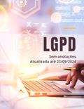 Ler LGPD - Lei Geral de Proteção de Dados - Texto Compilado, do autor PLANALTO FEDERAL