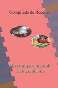 Ler Compilado de Receitas: Receitas (Portuguese Edition), do autor sr Luis Henrique Dickel