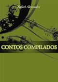 Ler Contos Compilados, do autor Rafael Alexandre