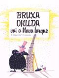 Ler Bruxa Onilda vai a Nova Iorque, do autor Enric Larreula; Roser Capdevila Ler Bruxa Onilda vai a Nova Iorque, do autor Enric Larreula; Roser Capdevila