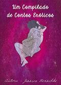 Ler Compilado de Contos Eróticos: Para se inspirar!, do autor Jéssica Henschke