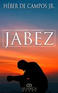 Ler Um homem chamado Jabez, do autor Héber de Campos Jr. Ler Um homem chamado Jabez, do autor Héber de Campos Jr.