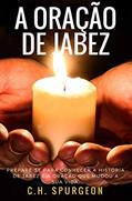 Ler A Oração de Jabez, do autor Charles Spurgeon Ler A Oração de Jabez, do autor Charles Spurgeon