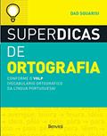 Ler Superdicas de ortografia: Conforme o VOLP (Vocabulário Ortográfico da Língua Portuguesa), do autor Dad Squarisi