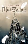 Ler Missi Dominici. Os Enviados do Senhor, do autor Alessandro Mendonça Ler Missi Dominici. Os Enviados do Senhor, do autor Alessandro Mendonça