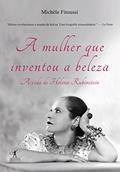 Ler A mulher que inventou a beleza: A vida de Helena Rubinstein, do autor Michèle Fitoussi