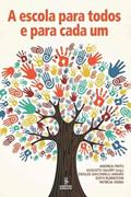 Ler A escola para todos e para cada um, do autor Patrícia Vieira; Edith Rubinstein; Deigles GiacomelIi Amaro; Andreia Pinto