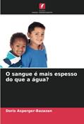 Ler O sangue é mais espesso do que a água? (Portuguese Edition), do autor Doris Asperger-Bazazan Ler O sangue é mais espesso do que a água? (Portuguese Edition), do autor Doris Asperger-Bazazan