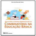 Ler JOGOS PARA O ENSINO-APRENDIZAGEM DE COMBINATÓRIA NA EDUCAÇÃO BÁSICA, do autor PAULO JORGE MAGALHÃES TEIXEIRA Ler JOGOS PARA O ENSINO-APRENDIZAGEM DE COMBINATÓRIA NA EDUCAÇÃO BÁSICA, do autor PAULO JORGE MAGALHÃES TEIXEIRA