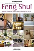 Ler Transforme sua casa com o Feng Shui, do autor Barbosa Júnior; Ademir Ler Transforme sua casa com o Feng Shui, do autor Barbosa Júnior; Ademir