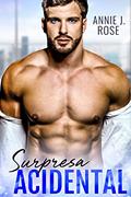 Ler Surpresa Acidental, do autor Annie J. Rose