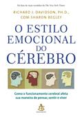 Ler O Estilo Emocional do Cérebro, do autor Ph.D. Richard J. Davidson; Sharon Begley Ler O Estilo Emocional do Cérebro, do autor Ph.D. Richard J. Davidson; Sharon Begley