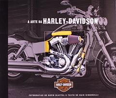A arte da Harley-Davidson, do autor David Blattel; Dain Gingerelli