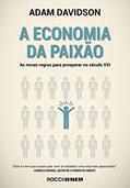 Ler A economia da paixão: As novas regras para prosperar no século XXI (Pitch Deck), do autor Adam Davidson Ler A economia da paixão: As novas regras para prosperar no século XXI (Pitch Deck), do autor Adam Davidson