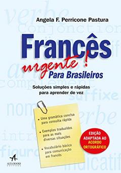 Francês Urgente! Para Brasileiros, do autor Angela F. Perricone Pastura
