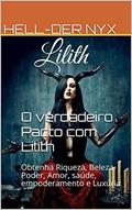 Ler O verdadeiro Pacto com Lilith: Obtenha Riqueza, Beleza, Poder, Amor, saúde, empoderamento e Luxúria, do autor Hell-Der Nyx