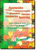 Ler Aumente O Tempo De Conservacao Dos Alimentos E Obtenha Maiores Lucros, do autor Jupiter Palagi De Souza Ler Aumente O Tempo De Conservacao Dos Alimentos E Obtenha Maiores Lucros, do autor Jupiter Palagi De Souza
