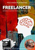 Ler FREELANCER: OBTENHA LUCROS TRABALHANDO EM CASA, do autor PAULO SANCHO MELIM RODRIGUES
