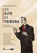Ler Do Alto da Tribuna, do autor Ademar Rigueira Neto Ler Do Alto da Tribuna, do autor Ademar Rigueira Neto
