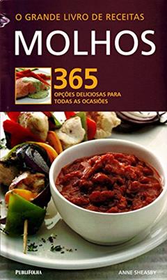 Grande Livro de Receitas. Molhos, do autor Anne Sheasby
